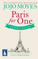 Paris for one and other stories / Jojo Moyes.