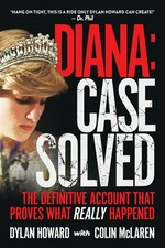 Diana : case solved : the definitive account that proves what really happened / Dylan Howard & Colin McLaren.