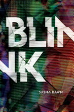 Blink / Sasha Dawn.