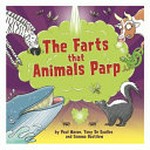 The farts that animals parp / by Paul Mason, Tony De Saulles and Gemma Hastilow.