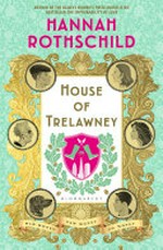 House of Trelawney / Hannah Rothschild.