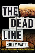 The dead line / Holly Watt.: