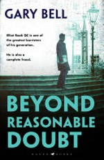 Beyond reasonable doubt / Gary Bell QC and Scott Kershaw.