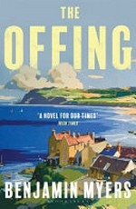The offing / Benjamin Myers.