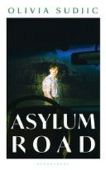 Asylum road / Olivia Sudjic.