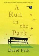 A run in the park / David Park.