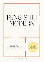 Feng shui modern / Cliff Tan ; illustrated by Dura Lee.