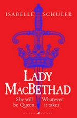 Lady MacBethad / Isabelle Schuler.