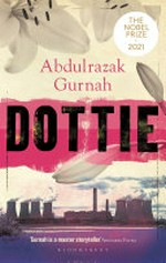 Dottie / Abdulrazak Gurnah.
