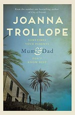Mum & Dad / Joanna Trollope.