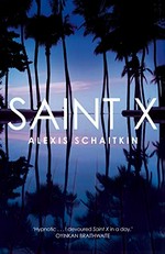 Saint X / Alexis Schaitkin.