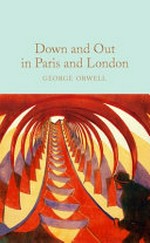 Down and out in Paris and London / George Orwell ; with an introduction by Lara Feigel.