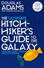 The ultimate hitchhiker's guide to the galaxy / Douglas Adams ; foreword by Russell T. Davies.