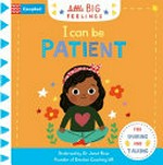 I can be patient / [illustrated by Marie Paruit].