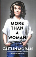 More than a woman / Caitlin Moran.