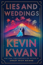 Lies & weddings / Kevin Kwan.