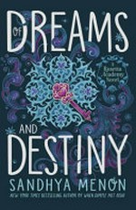 Of dreams and destiny / Sandhya Menon.