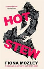 Hot stew / Fiona Mozley.