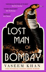 The lost man of Bombay / Vaseem Khan.