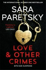 Love & other crimes : Love & other crimes : stories / Sara Paretsky.
