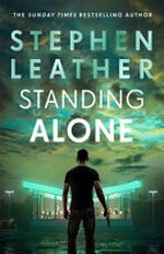 Standing alone / Stephen Leather.