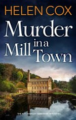 Murder in a mill town / Helen Cox.