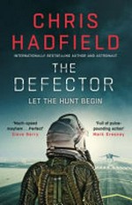 The defector / Chris Hadfield.