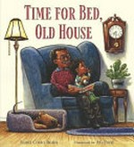 Time for bed, old house / Janet Costa Bates ; illustrated by AG Ford.
