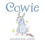 Cowie / Elizabeth Rose Stanton.