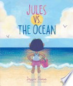 Jules vs. the ocean / Jessie Sima.