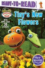 Tiny's new flowers / adapted by Tina Gallo ; based on the screenplay 'Tiny loves flowers' written by Craig Bartlett and Jim Lang ; based on the television series created by Craig Bartlett.
