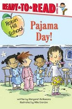Pajama day! / written by Margaret McNamara ; illustrated by Mike Gordon.