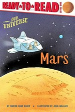 Mars / by Marion Dane Bauer ; illustrated by John Wallace.