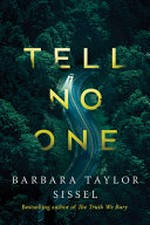 Tell no one / Barbara Taylor Sissel.