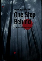 One step behind / Henning Mankell ; translated by Ebba Segerberg.