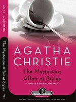 The mysterious affair at Styles : a Hercule Poirot novel mystery / Agatha Christie.