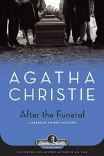 After the funeral : a Hercule Poirot mystery / Agatha Christie.