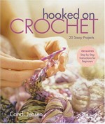 Hooked on crochet : 20 sassy projects / Candi Jensen.