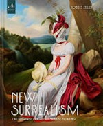 New surrealism : the uncanny in contemporary painting / Robert Zeller.