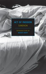 Act of passion / Simenon, Georges.