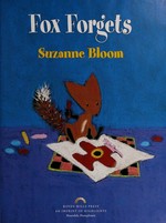 Fox forgets / Suzanne Bloom.
