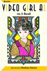 Video girl Ai : Vol. 3 / story & art by Masakazu Katsura.