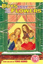 Boys over flowers, Hana Yori Dango : vol 10 / story and art by Yoko Kamio; English adaptation by Gerard Jones.