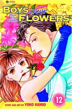 Boys over flowers, Hana Yori Dango : vol 12 / story and art by Yoko Kamio; English adaptation by Gerard Jones.