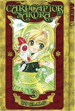 Cardcaptor Sakura : Volume 3 / story and art by Clamp.