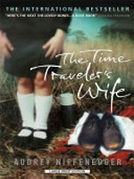 The time traveller's wife / Audrey Niffenegger.
