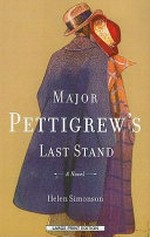 Major Pettigrew's last stand / Helen Simonson.