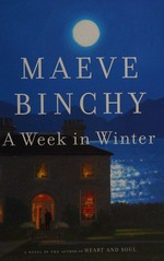 A week in winter / Maeve Binchy.