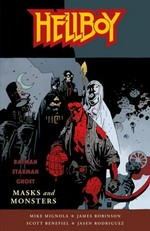 Hellboy. by Mike Mignola ... [et al] ; colored by Matthew Hollingsworth & Pamela Rambo. Masks and monsters /