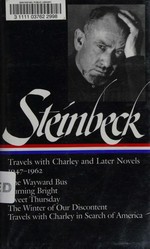 Travels with Charley and later novels, 1947-1962 / John Steinbeck.